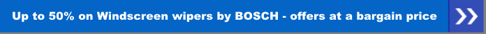 up to 50% on windscreen wipers by Bosch - offers at a bargain price