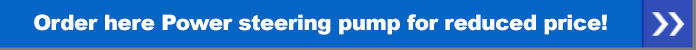 Order here Power steering pump for reduced price